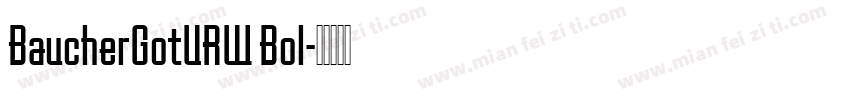 BaucherGotURW Bol字体转换